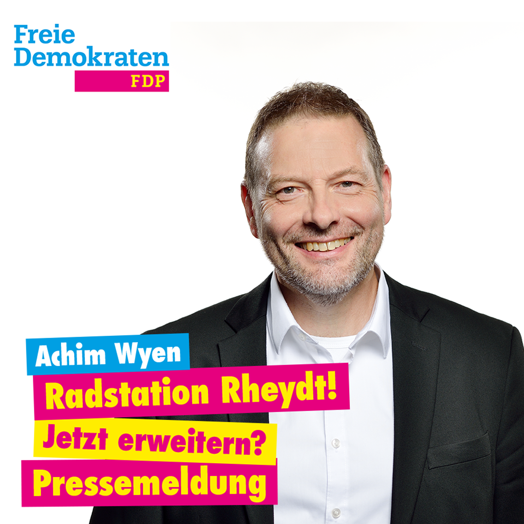 Kachel mit einem Bild von Achim Wyen und dem Test "Radstation Rheydt! Jetzt erweitern? Pressemeldung"